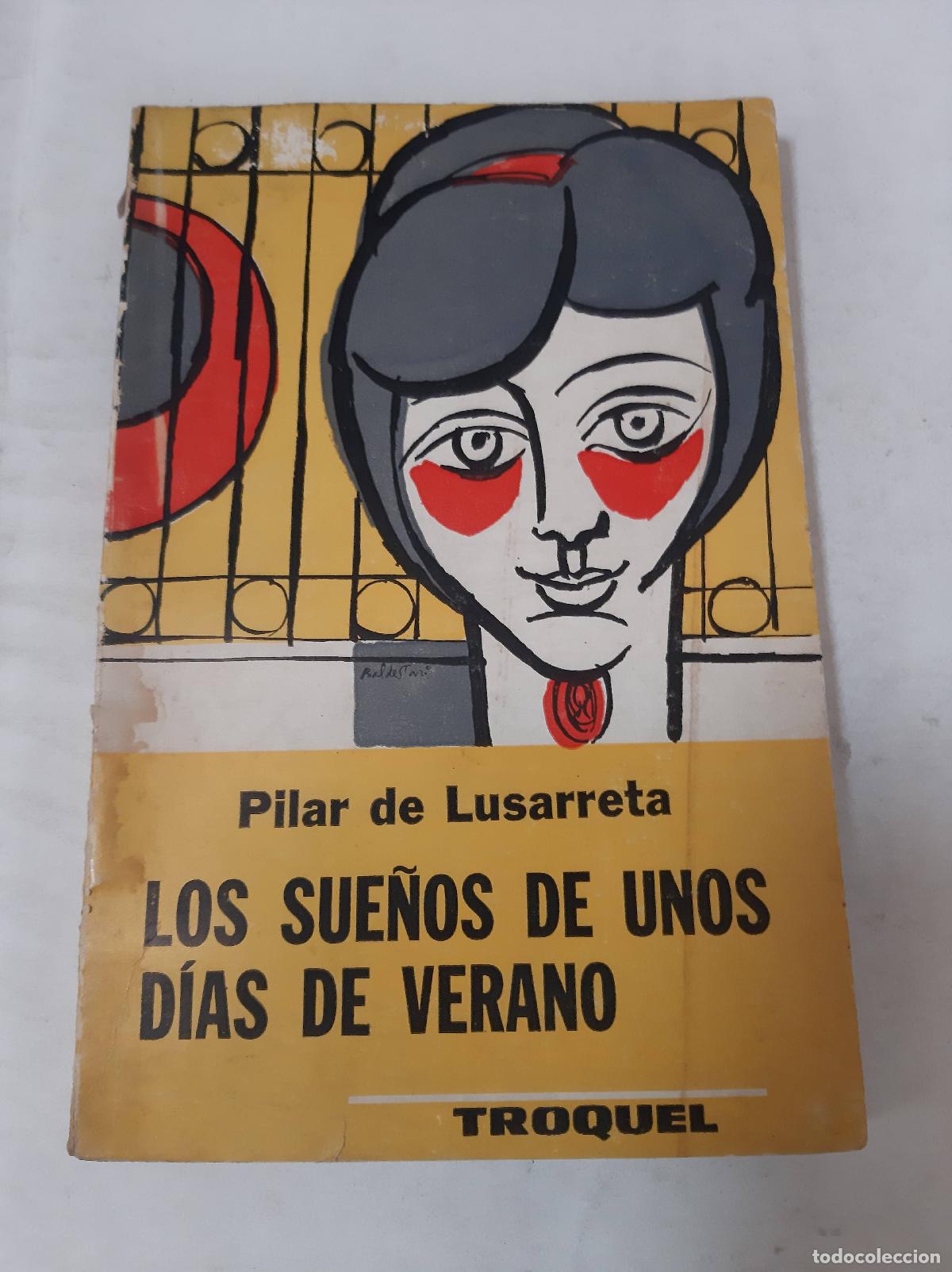 Libri di seconda mano: Los Sue&ntilde;os De Unos Dias De Verano - Pilar De Lusarreta