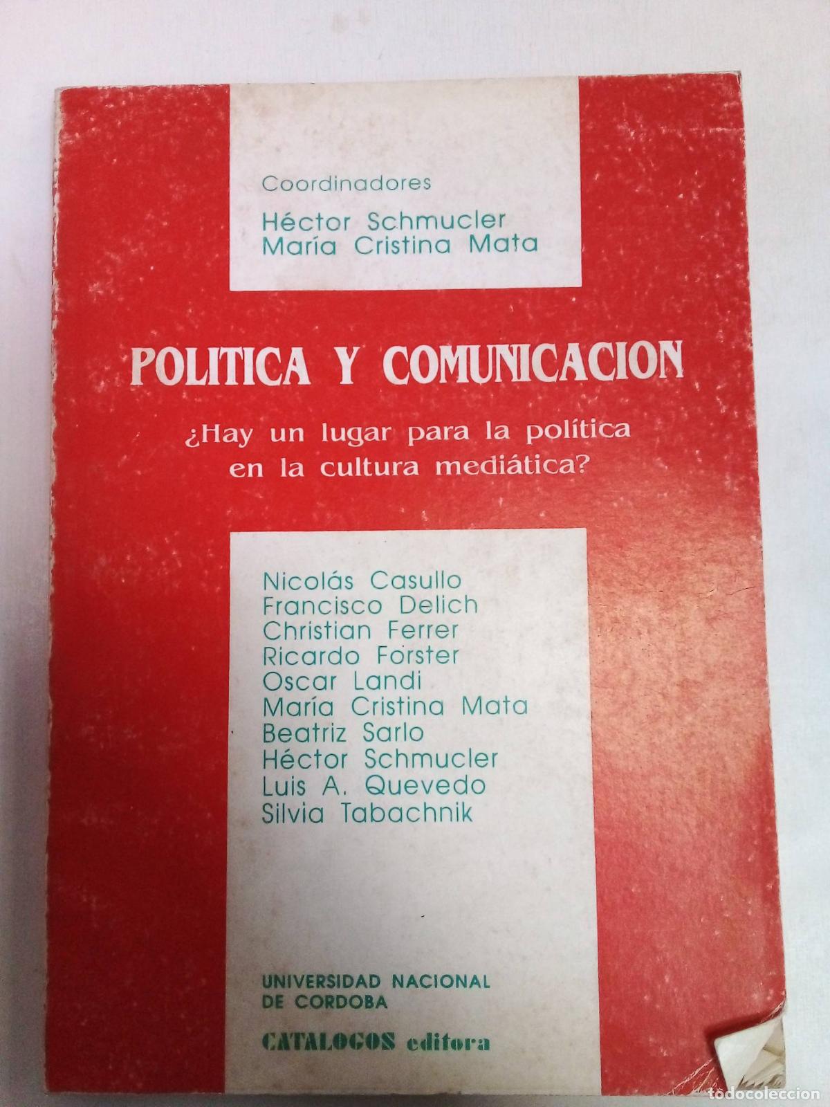 Libros: Pol&iacute;tica Y Comunicaci&oacute;n - Schmucler / Mata - Foto 1