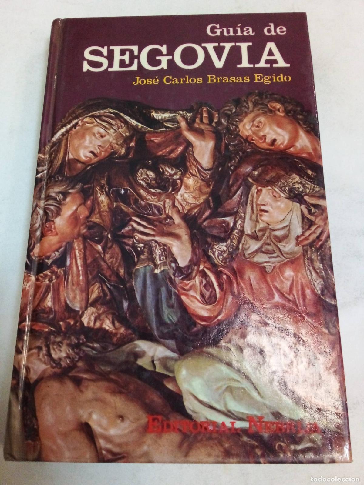 B&uuml;cher: Guia De Segovia - Jose Carlos Brasas Egido