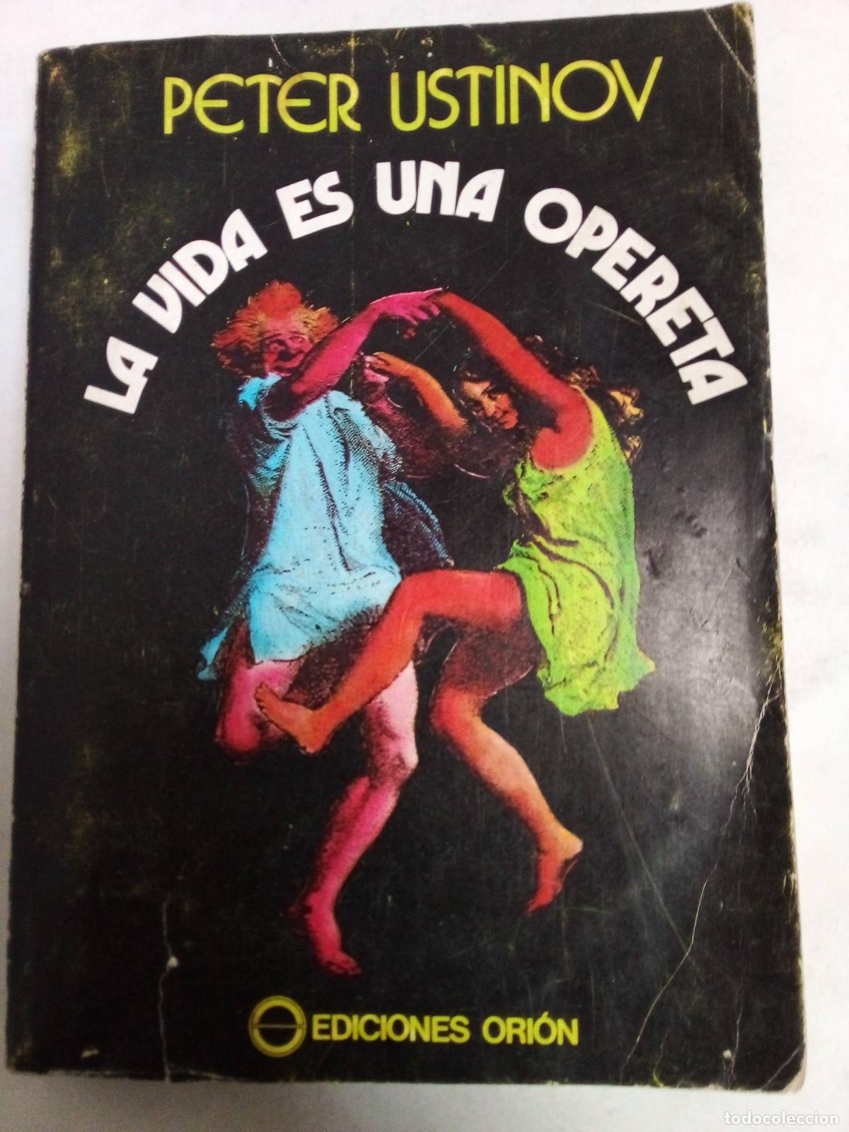 Libros: La Vida Es Una Opereta - Peter Ustinov - Foto 1