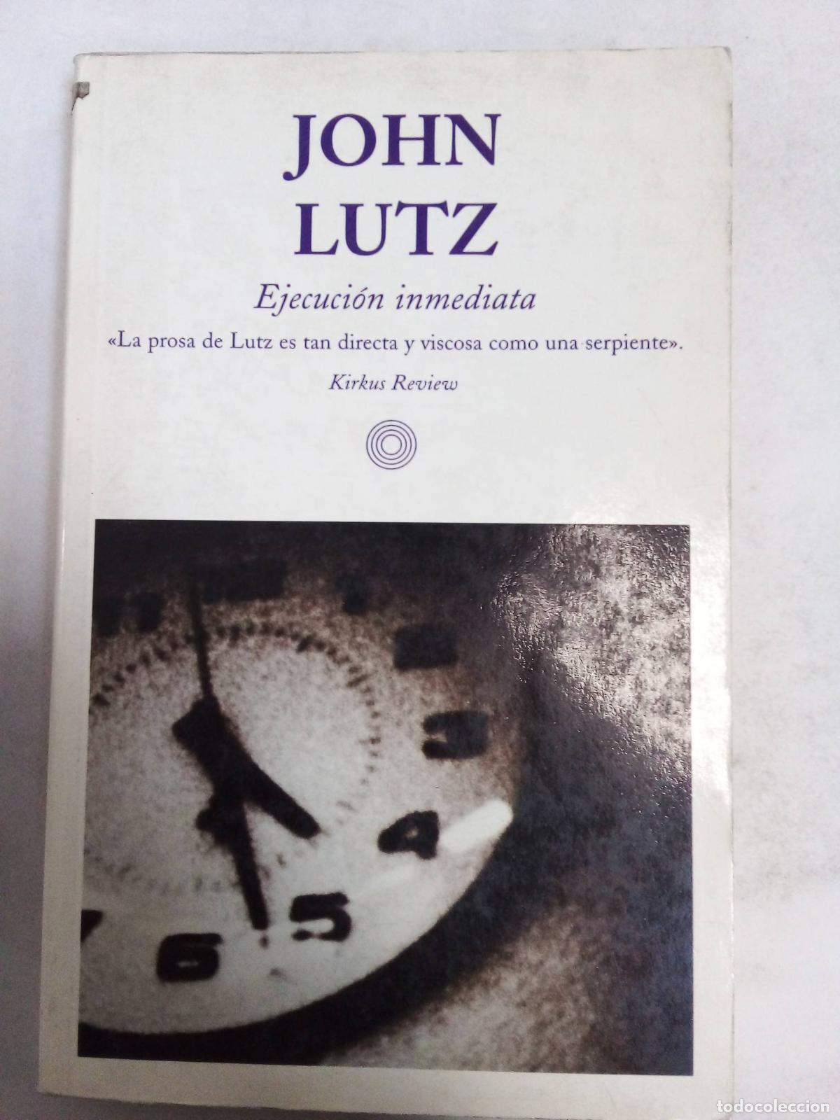 Libros: Ejecuci&oacute;n Inmediata - John Lutz - Foto 1