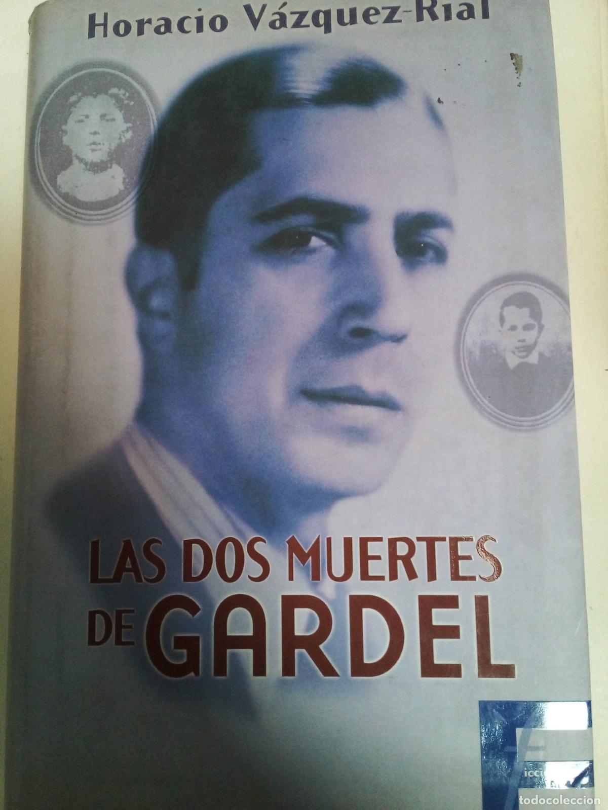 Libros: Las Dos Muertes De Gardel - Horacio V&aacute;zquez Rial - Foto 1