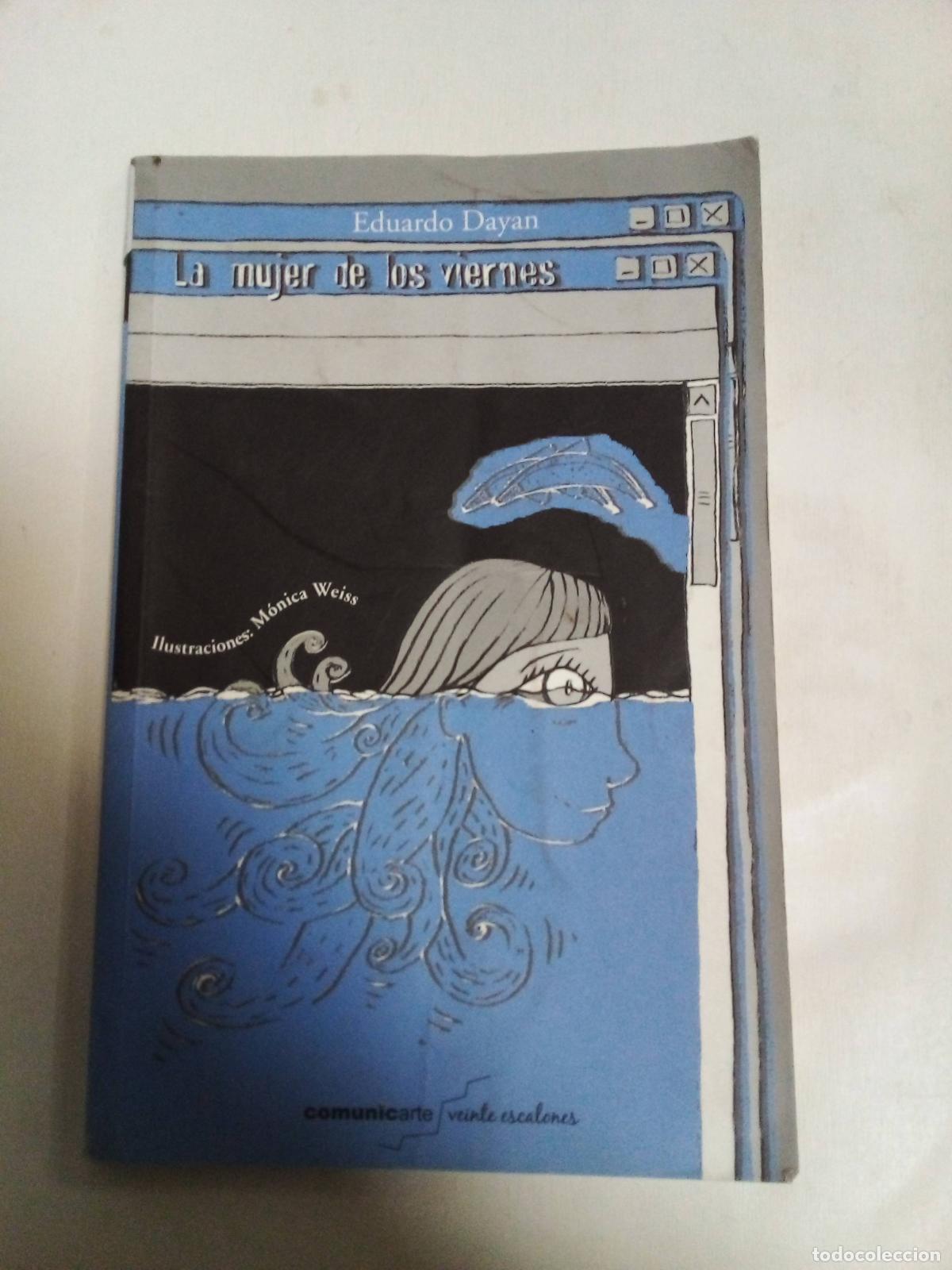 Libros: La Mujer De Los Viernes - Eduardo Dayan - Foto 1