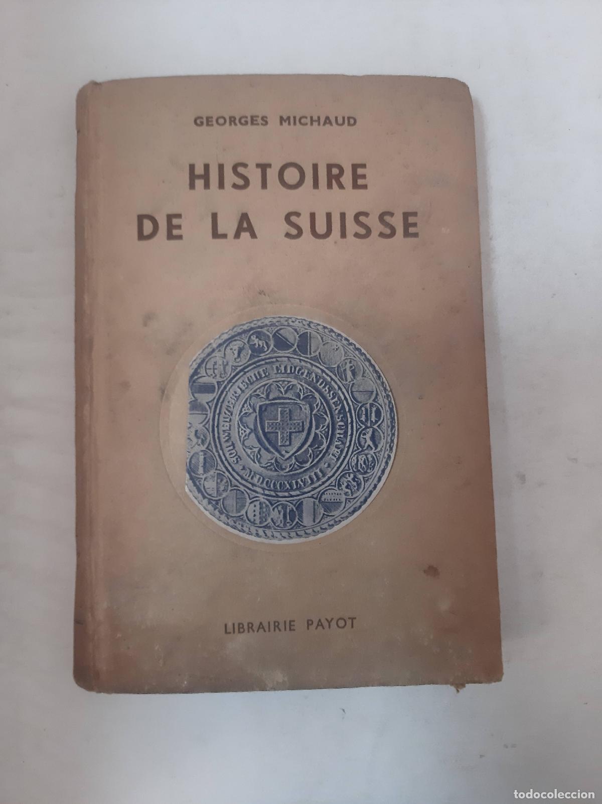 Libros: Histoire De La Suisse - Georges Michaud - Foto 1