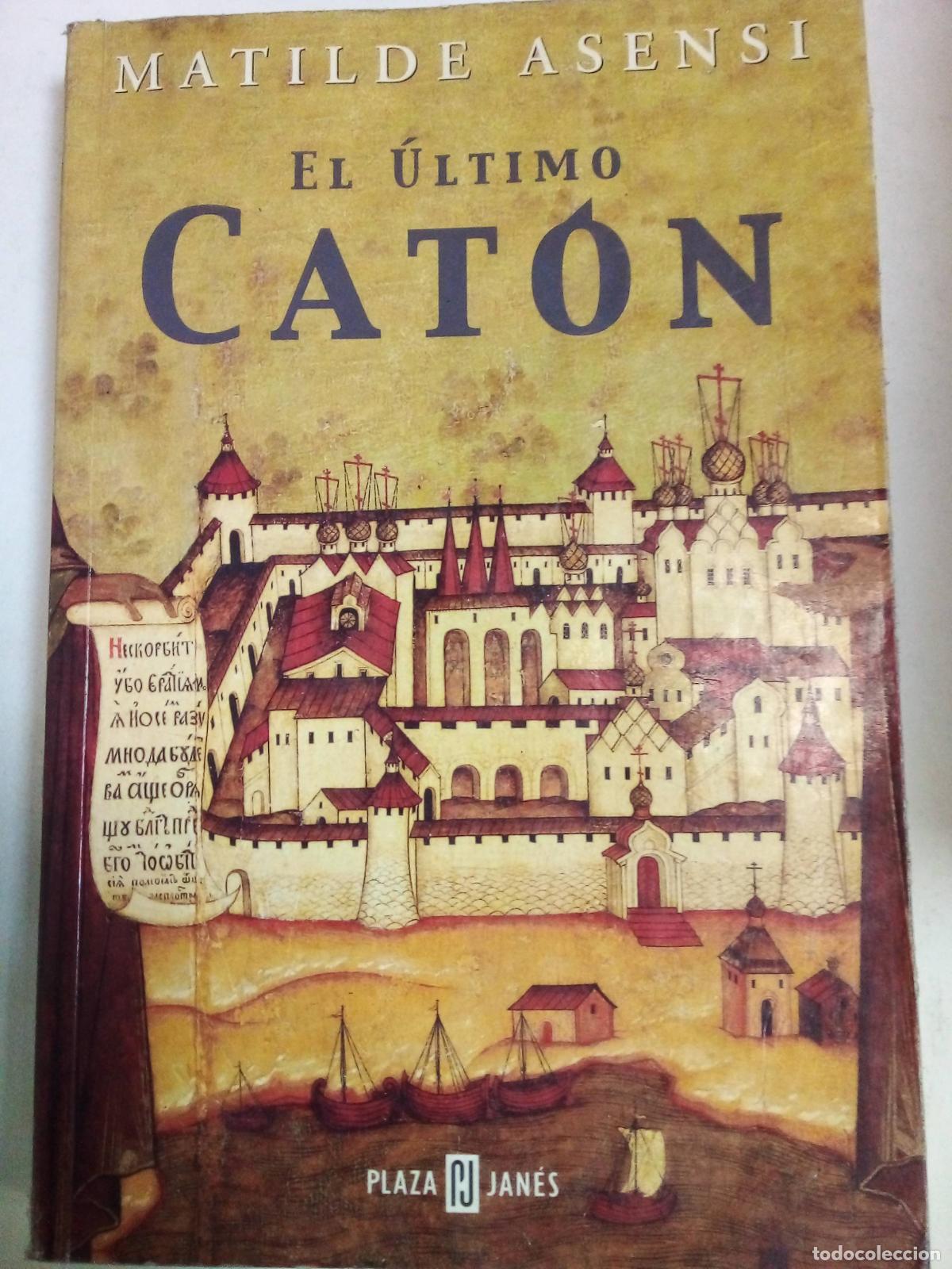 Libros: El &Uacute;ltimo Cat&oacute;n - Matilde Asensi - Foto 1