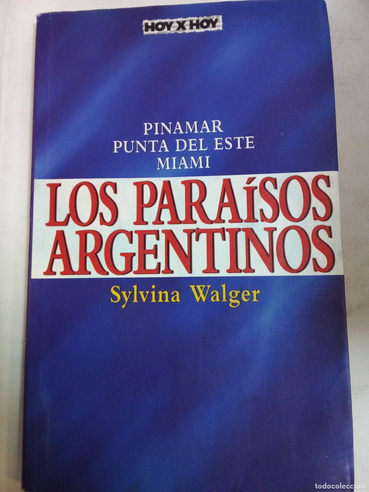 Libros: Los Paraisos Argentinos - Sylvina Walger - Foto 1