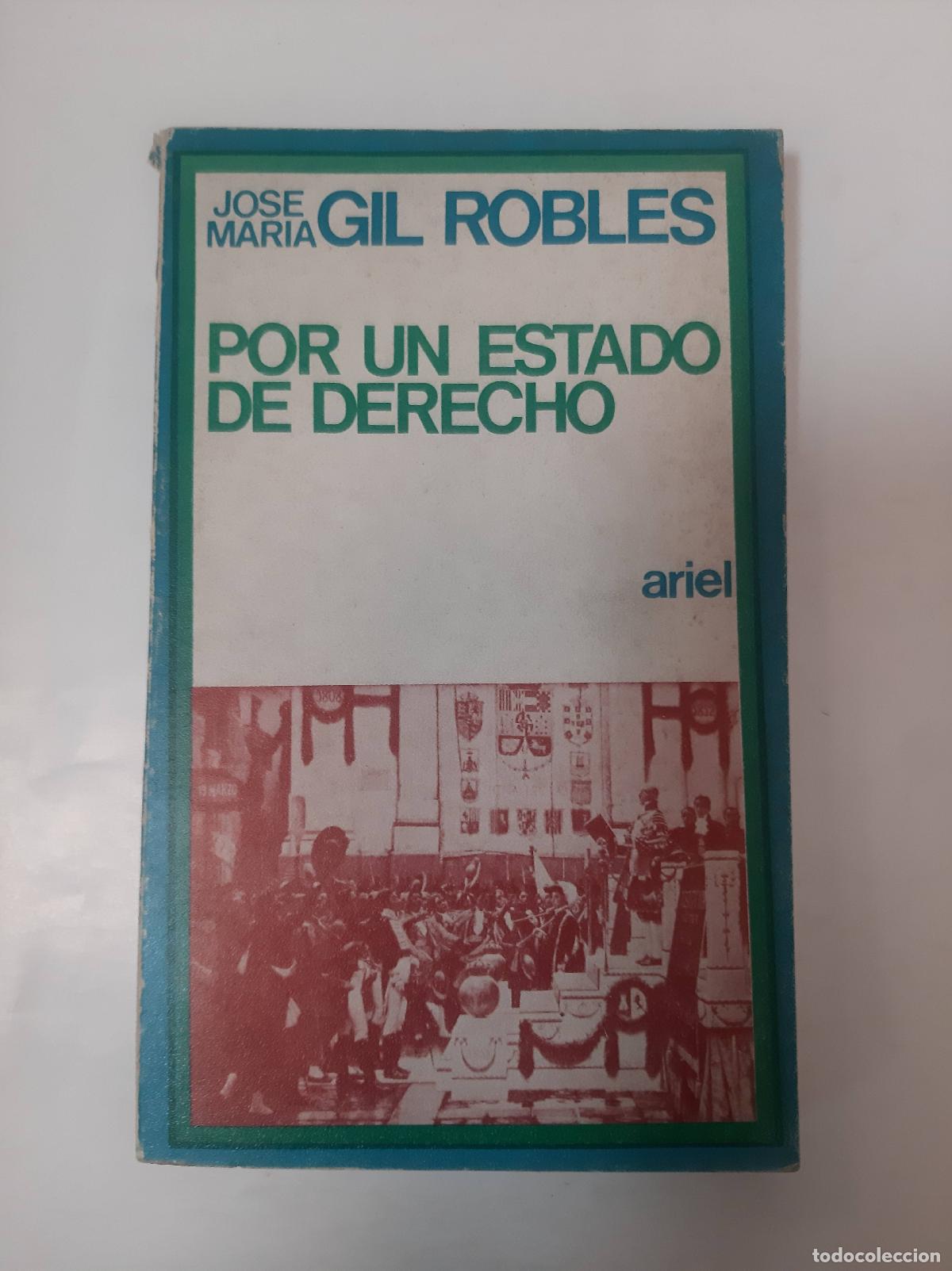 Libros: Por Un Estado De Derecho - Jose Maria Gil Robles