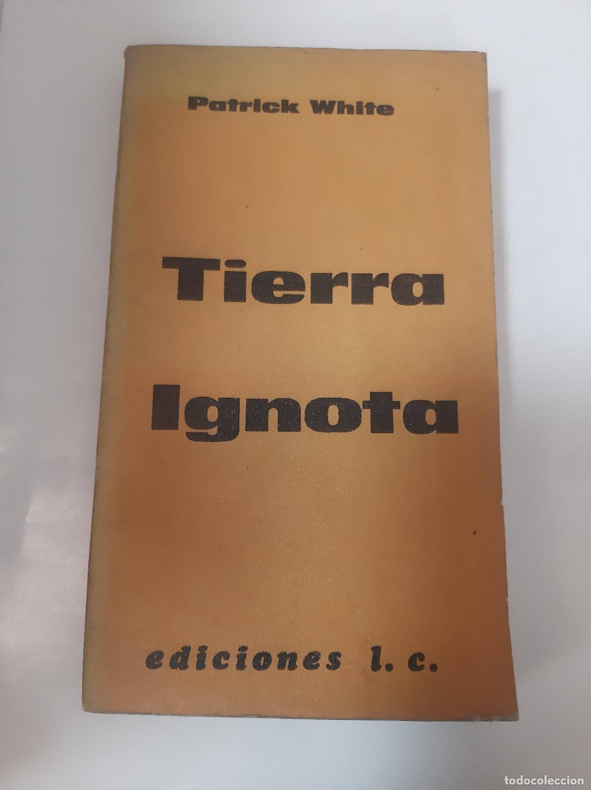 Libros: Tierra Ignota - Patrick White - Foto 1