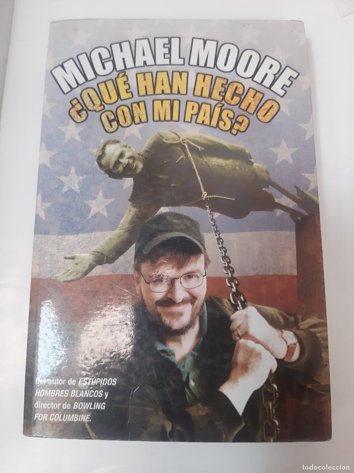 Libros: &iquest;Que Han Hecho Con Mi Pais? - Michael Moore - Foto 1