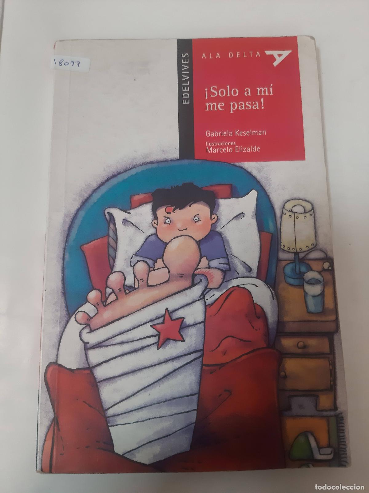 B&uuml;cher: &iexcl;Solo A Mi Me Pasa! - Gabriela Keselman