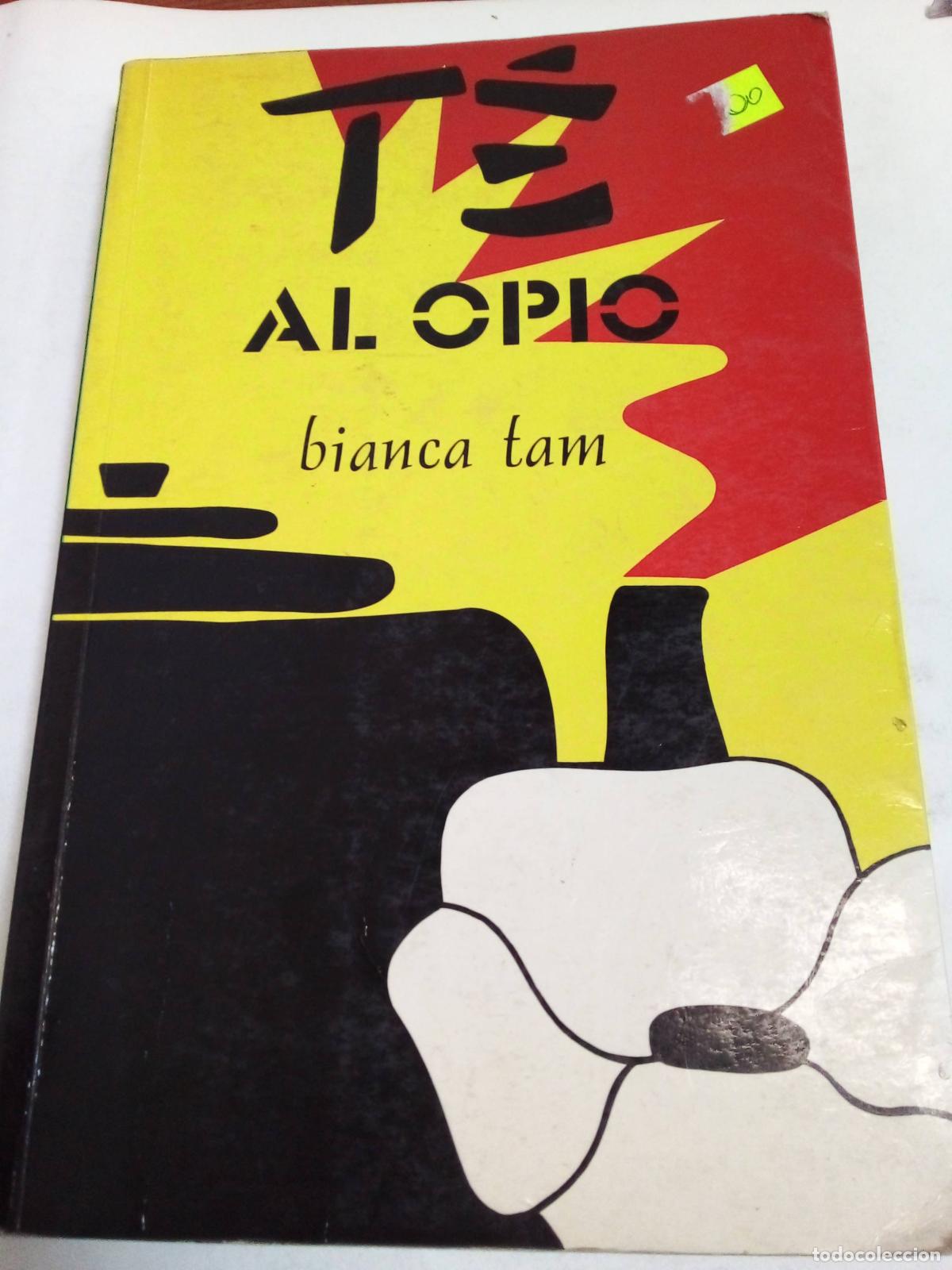 Libros: T&eacute; Al Opio - Bianca Tam - Foto 1
