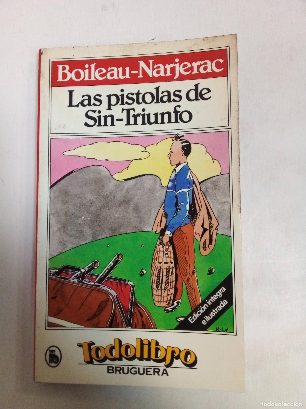 Libros: Las Pistolas De Sin-triunfo - Boileau, Narjerac - Foto 1