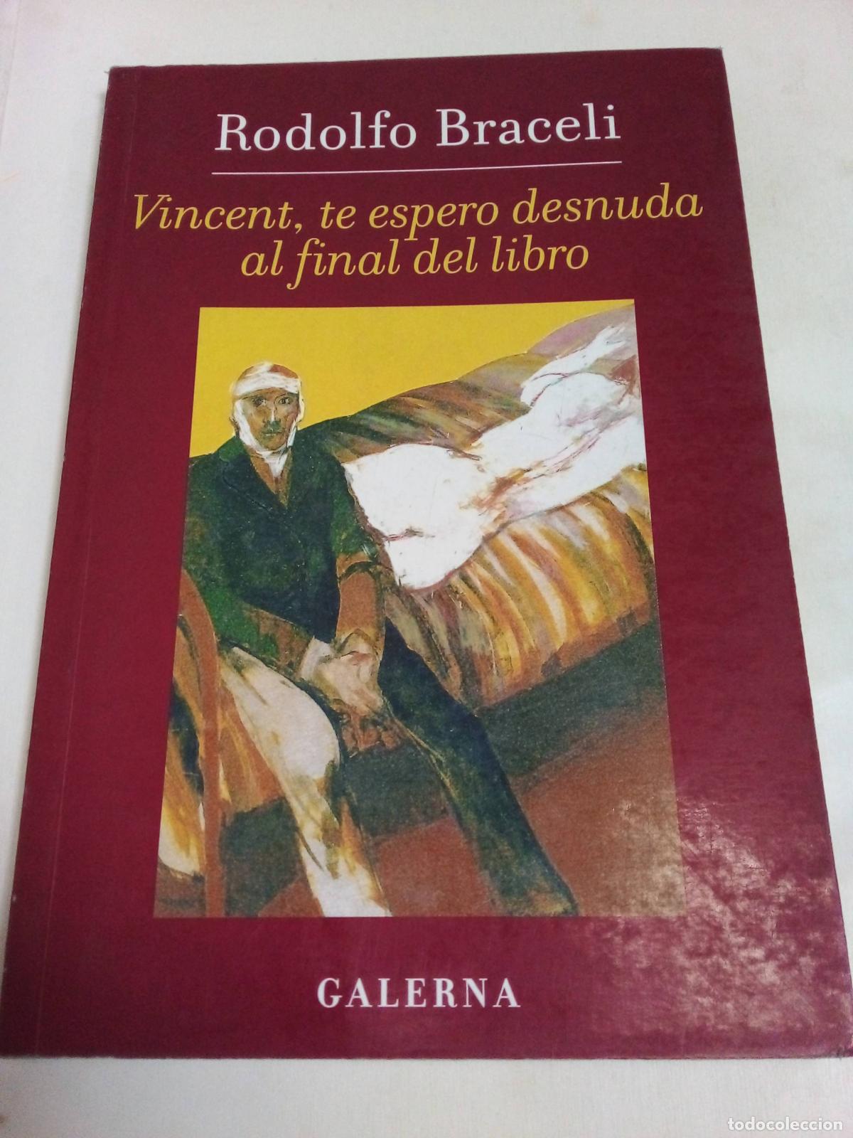 Libros: Vincent, te espero desnuda al final del libro - Rodolfo Braceli - Foto 1