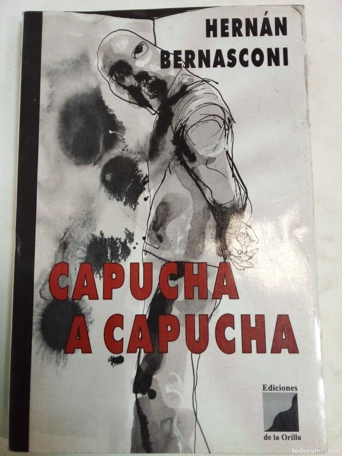 Libros: Capucha A Capucha - Hern&aacute;n Bernasconi - Foto 1