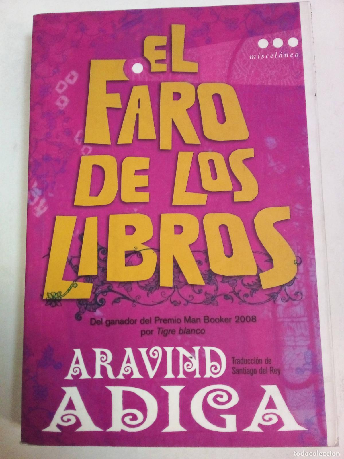 Libros: El Faro De Los Libros - Aravind Adiga - Foto 1