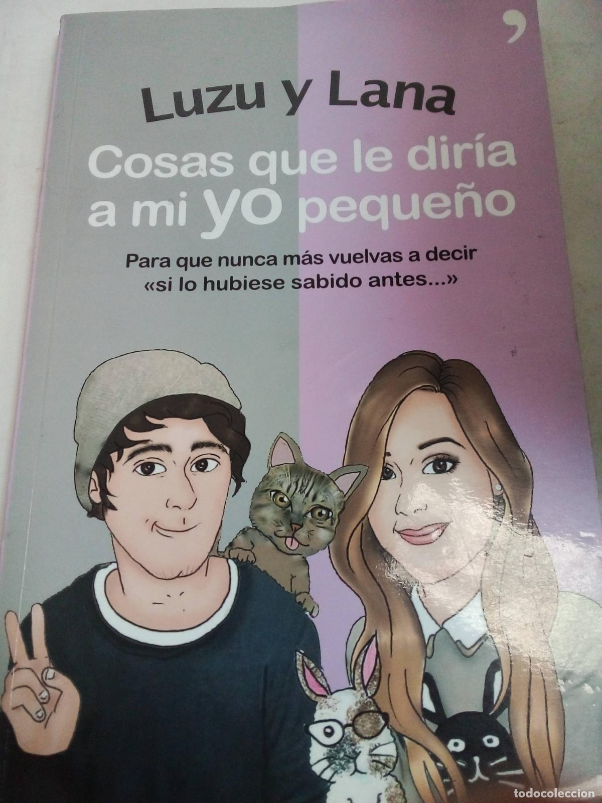 Libros: Cosas Que Le Dir&iacute;a A Mi Yo Peque&ntilde;o - Luzu Y Lana - Foto 1