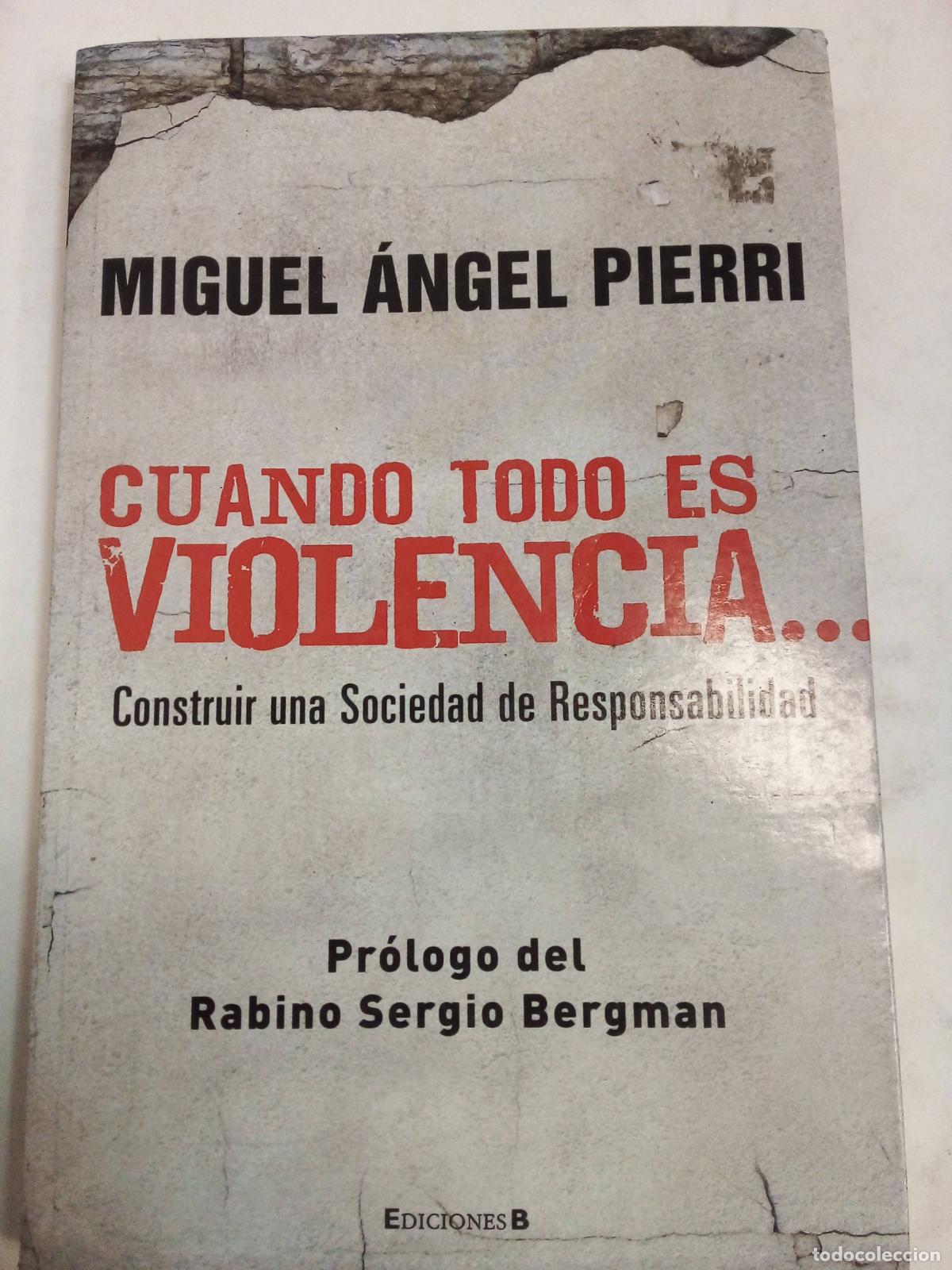 Libros: Cuando Todo Es Violencia - Miguel &Aacute;ngel Pierri - Foto 1