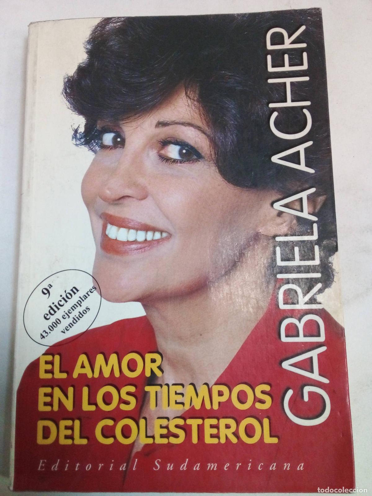 Libros: El Amor En Los Tiempos De Colesterol - Gabriela Acher - Foto 1