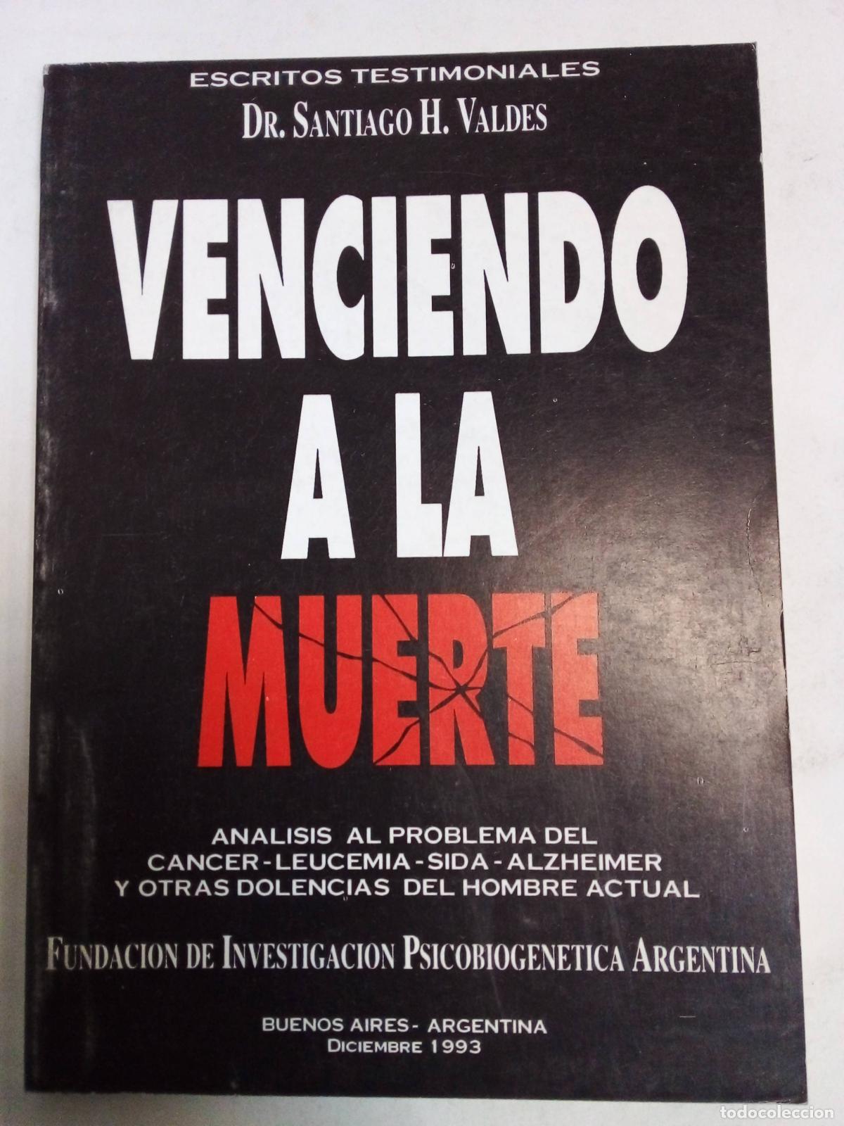 Libros: Venciendo A La Muerte - Santiago Valdes