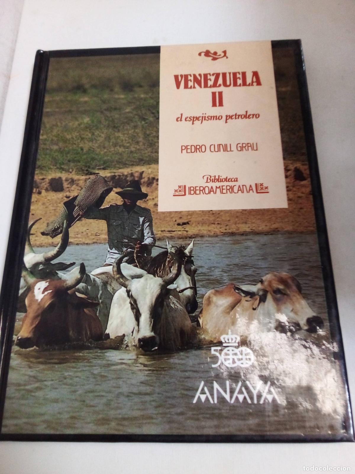 Libros: Venezuela II El Espejismo Petrolero - Pedro Cunill Grau