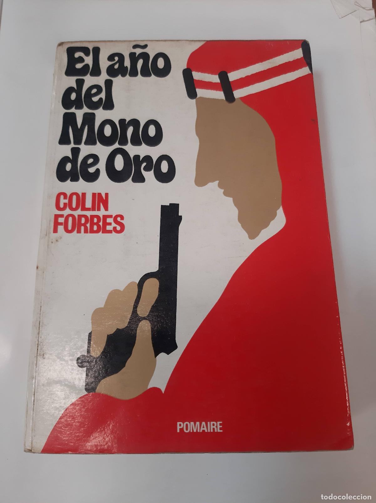Libros: El A&ntilde;o Del Mono De Oro - Colin Forbes - Foto 1