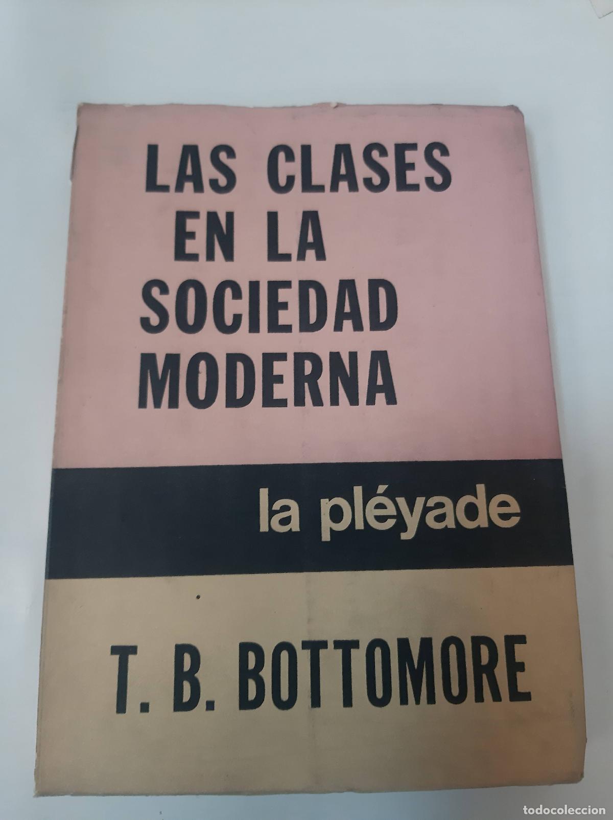 Libros: Las Clases En La Sociedad Moderna - T.B. Bottomore - Foto 1