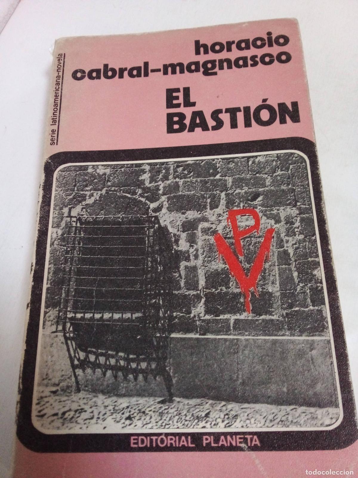 Libros: El Bastion - Horacio Cabral Magnasco - Foto 1