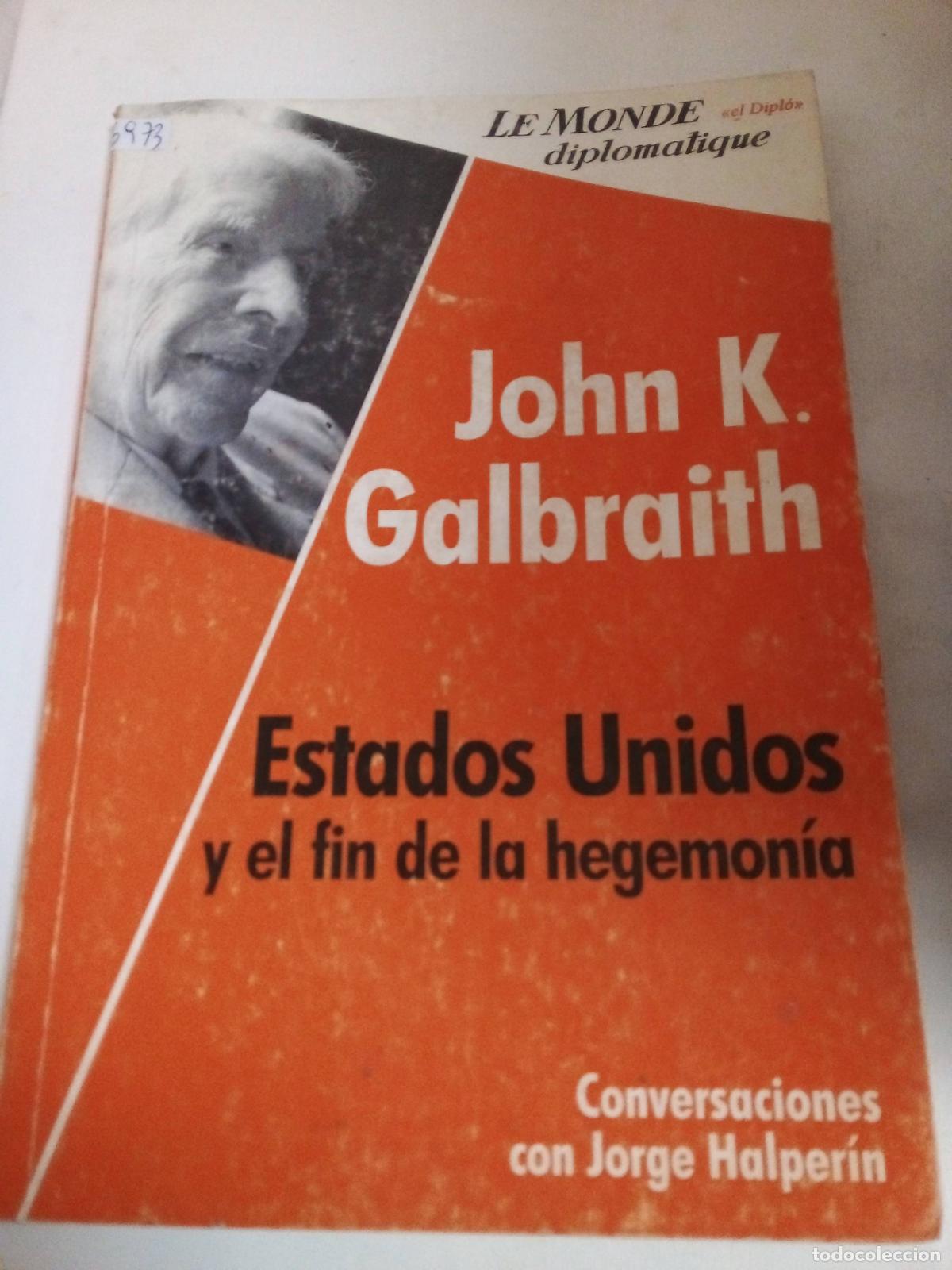 Libros: Estados Unidos Y El Fin De La Hegemonia - John K. Galbraith - Foto 1