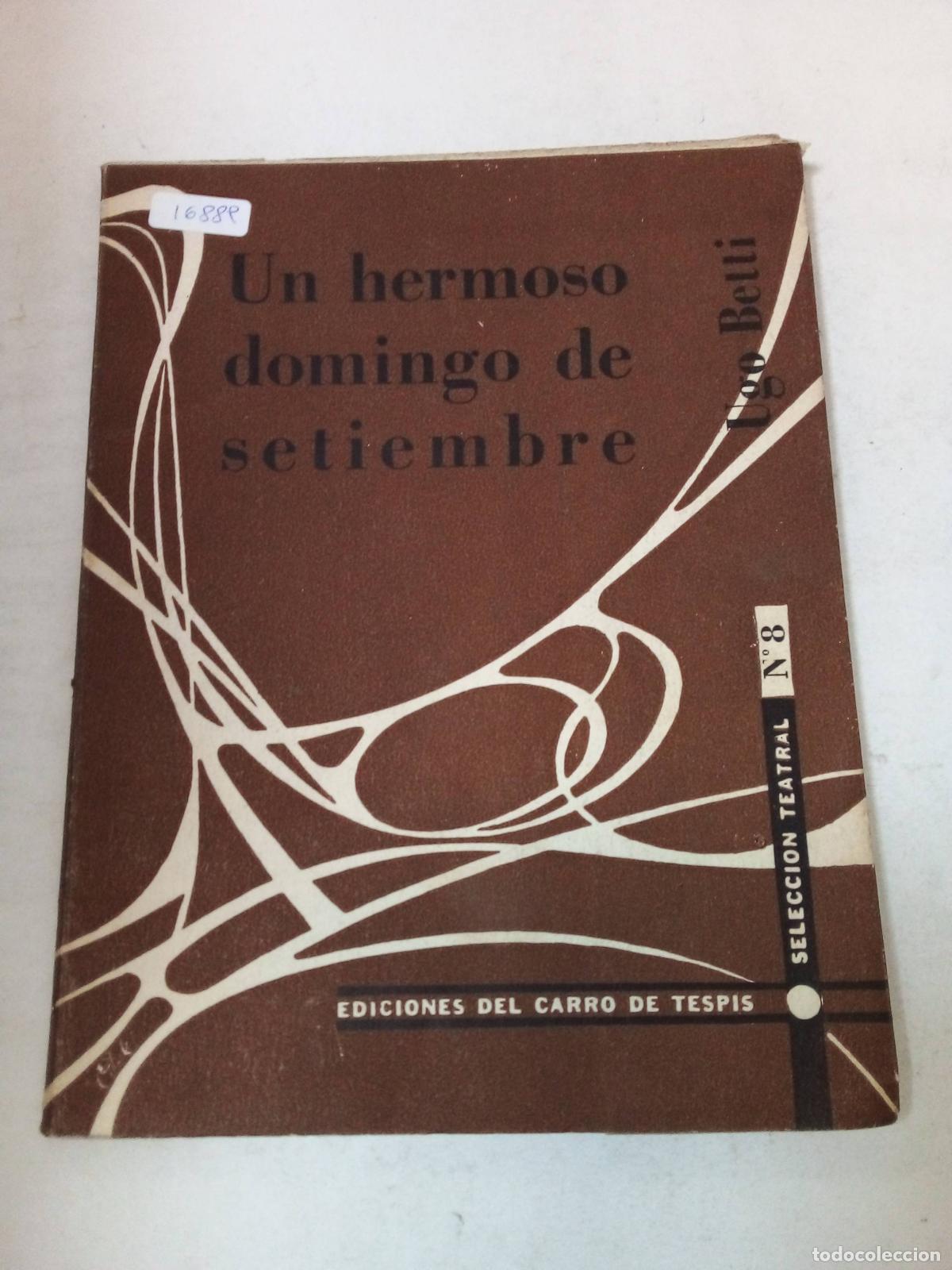 Libros: Un Hermoso Domingo De Setiembre - Ugo Betti - Foto 1