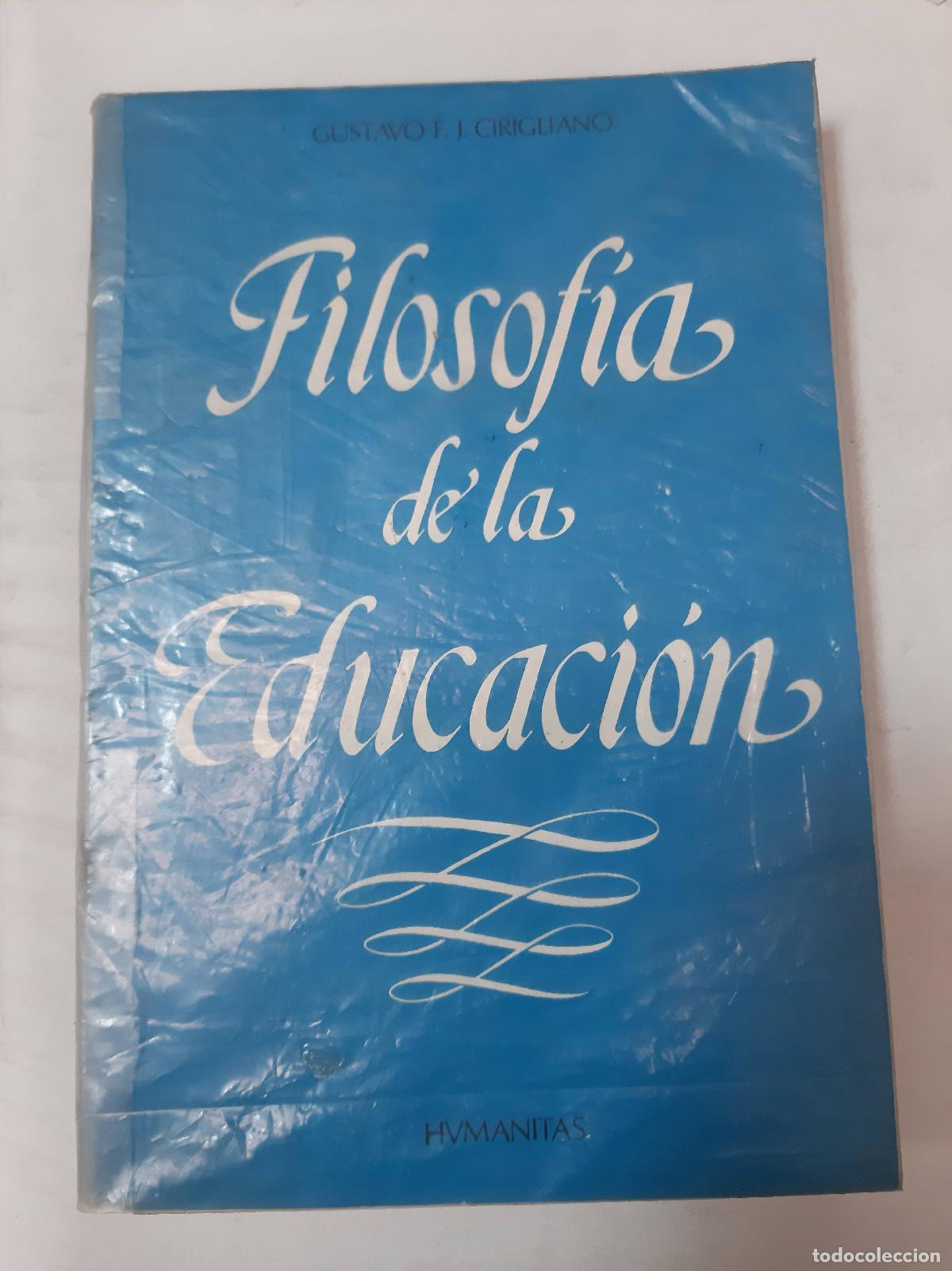 Libros: Filosof&iacute;a De La Educaci&oacute;n - Gustavo F. J. Cirigliano