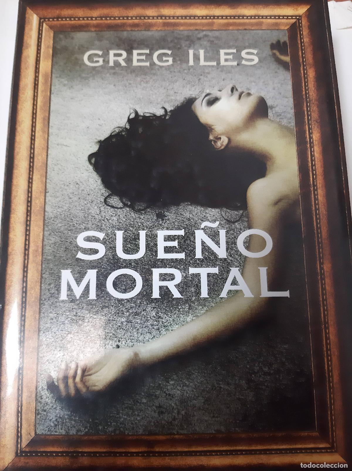 Libros: Sue&ntilde;o Mortal - Greg Iles - Greg Iles - Foto 1