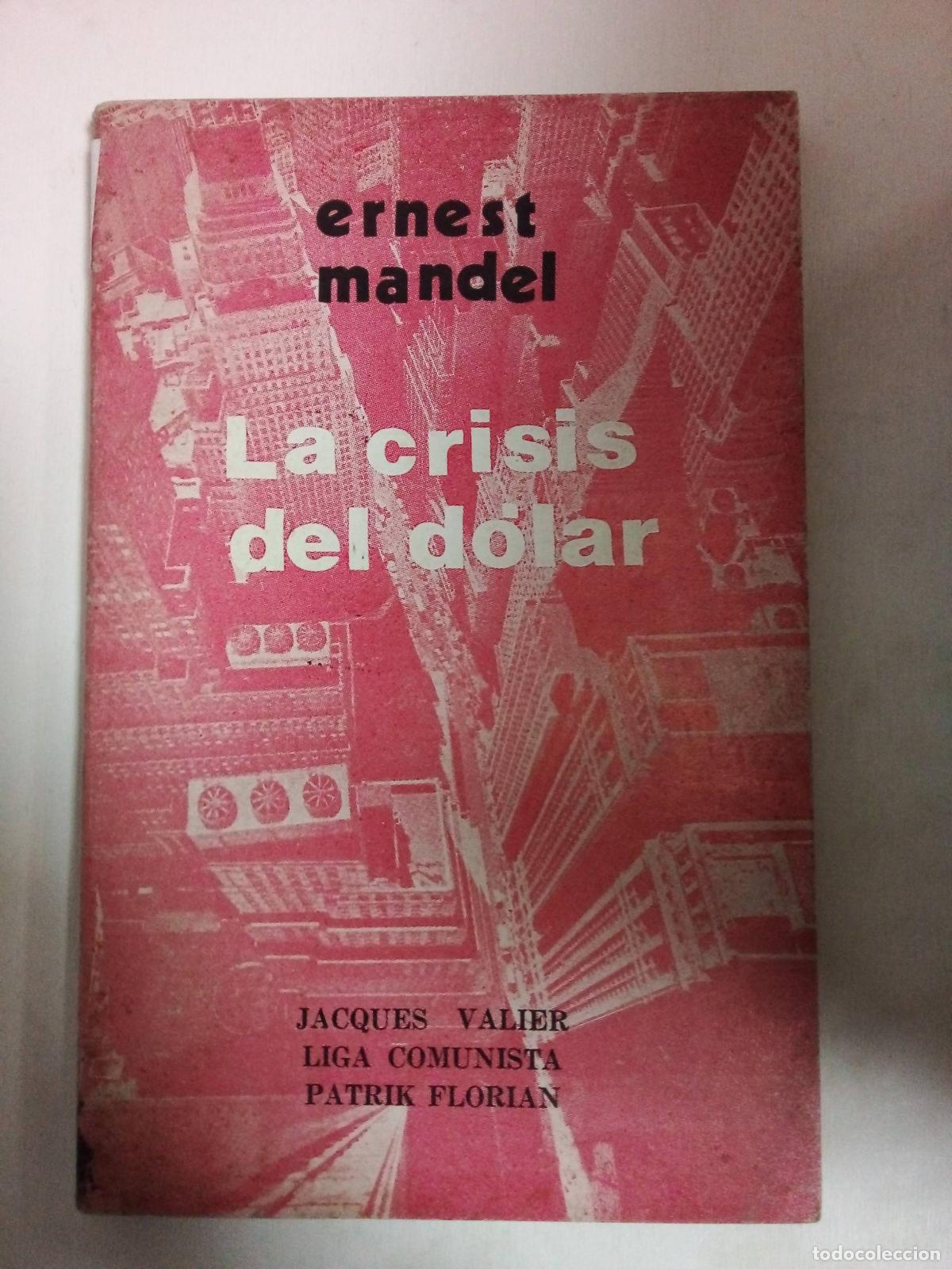 Libros: La Crisis Del D&oacute;lar - Ernest Mandel - Foto 1