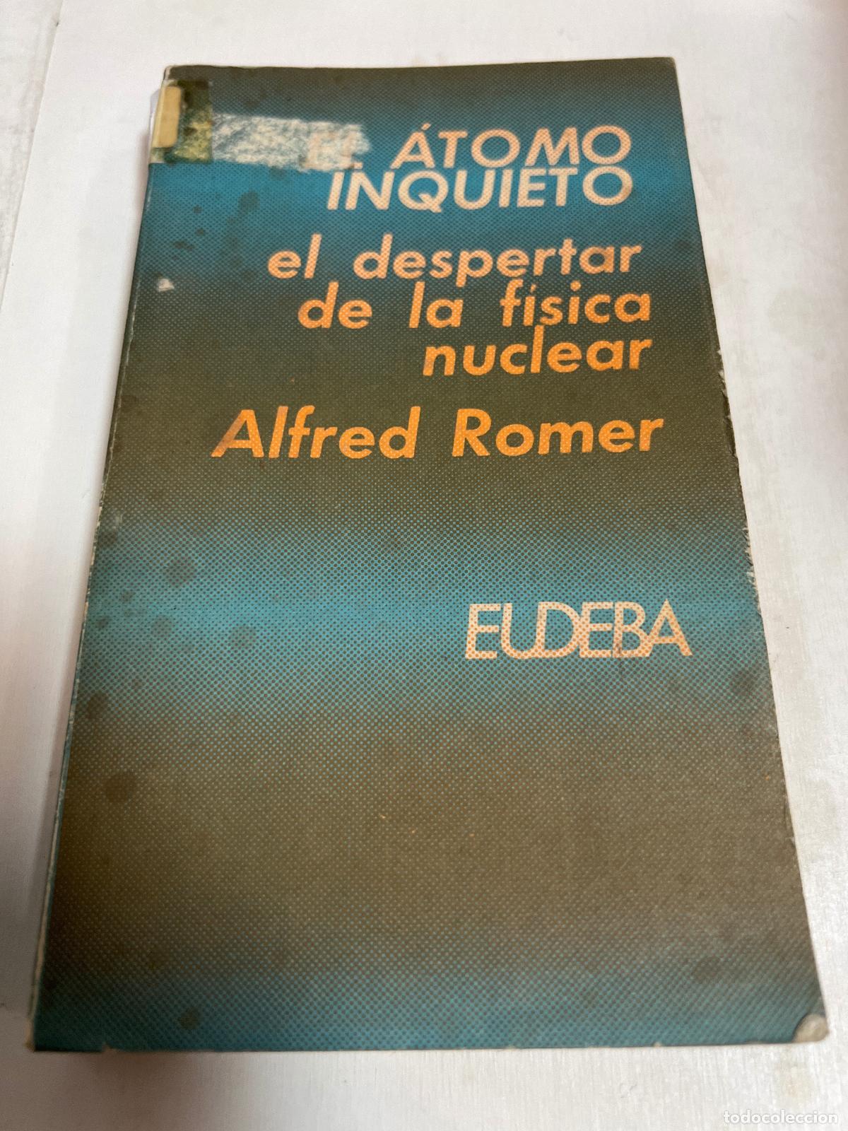 Libros: El &Aacute;tomo Inquieto - Alfred Romer - Foto 1