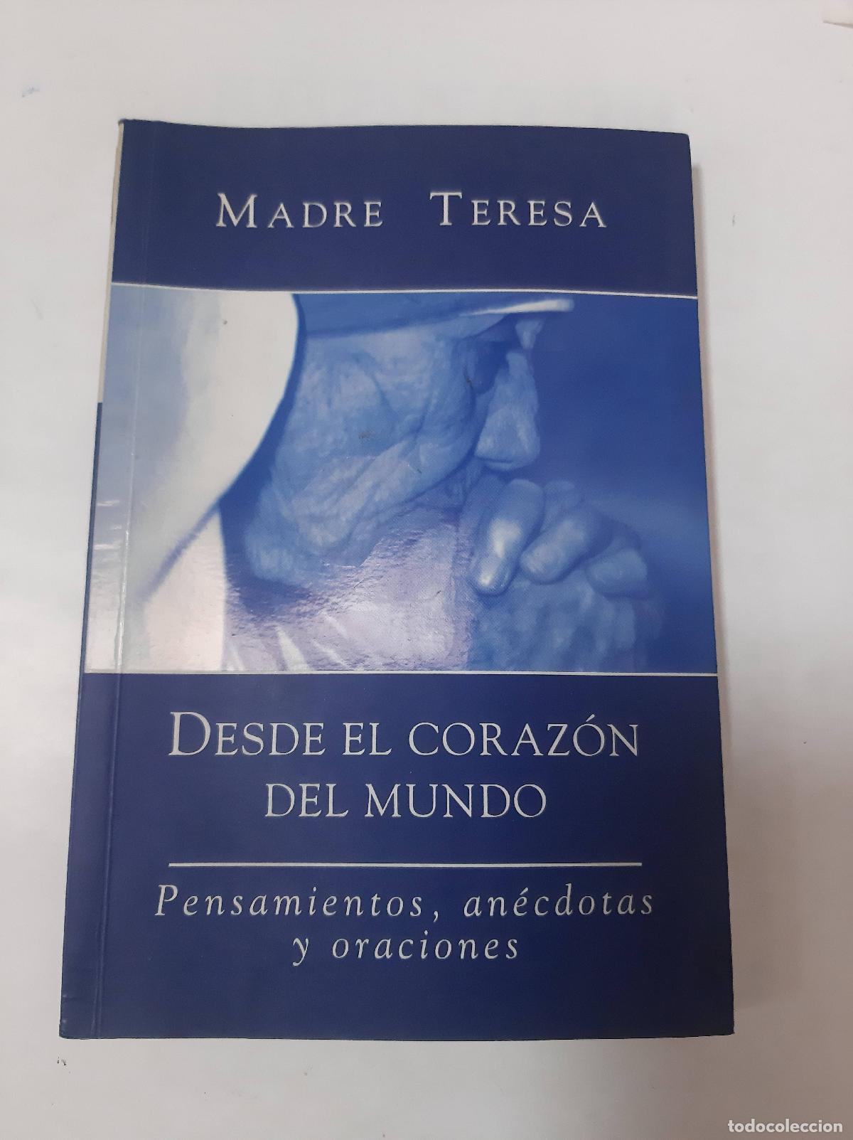 Libros: Desde El Coraz&oacute;n Del Mundo - Madre Teresa - Foto 1