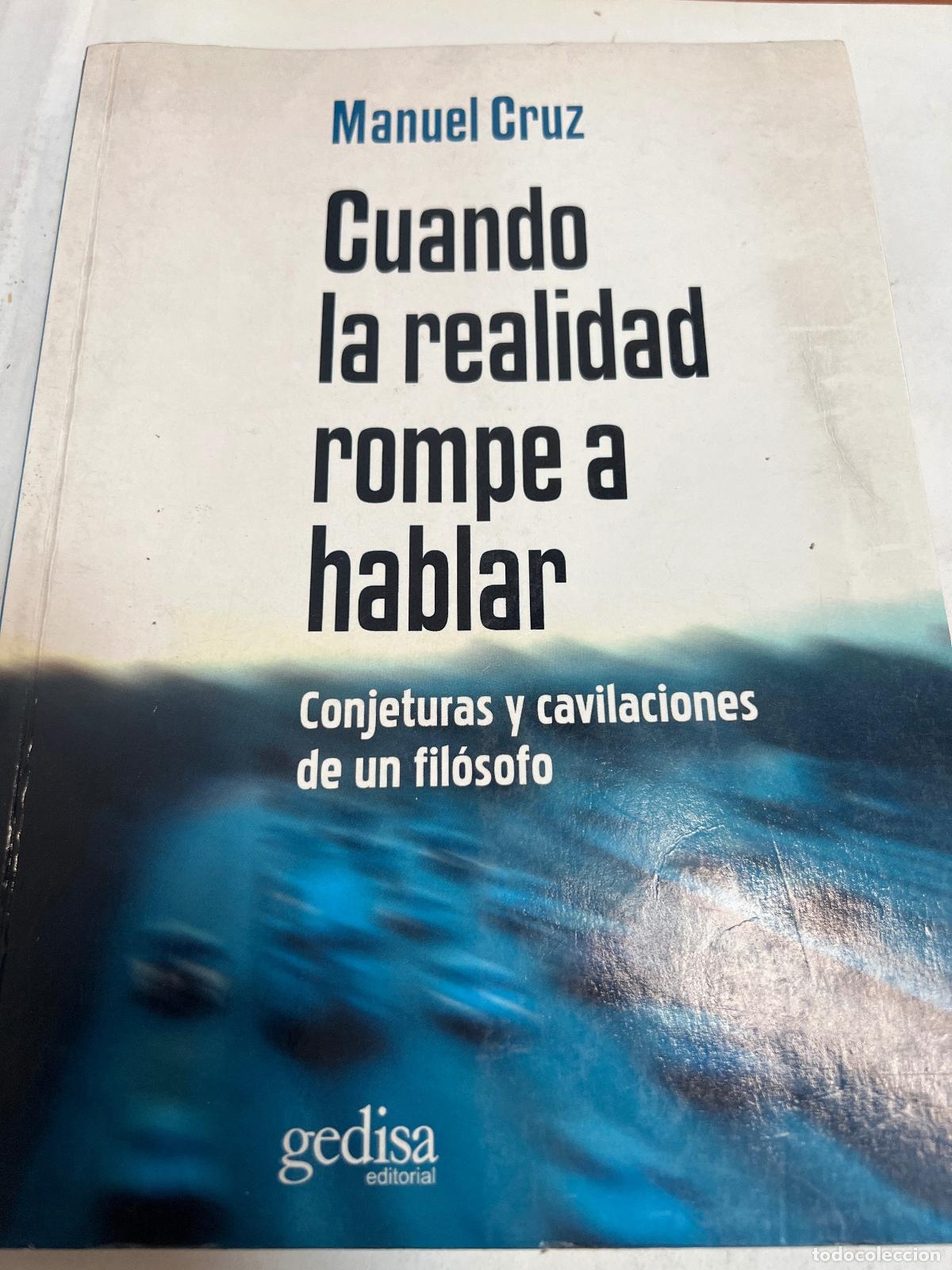 Libros: Cuando La Realidad Rompe A Hablar - Manuel Cruz - Foto 1