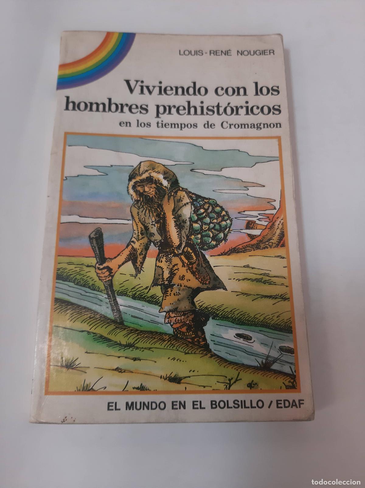 Libri di seconda mano: Viviendo Con Los Hombres Prehist&oacute;ricos en los tiempos de Cromagnon - Louis Nougier
