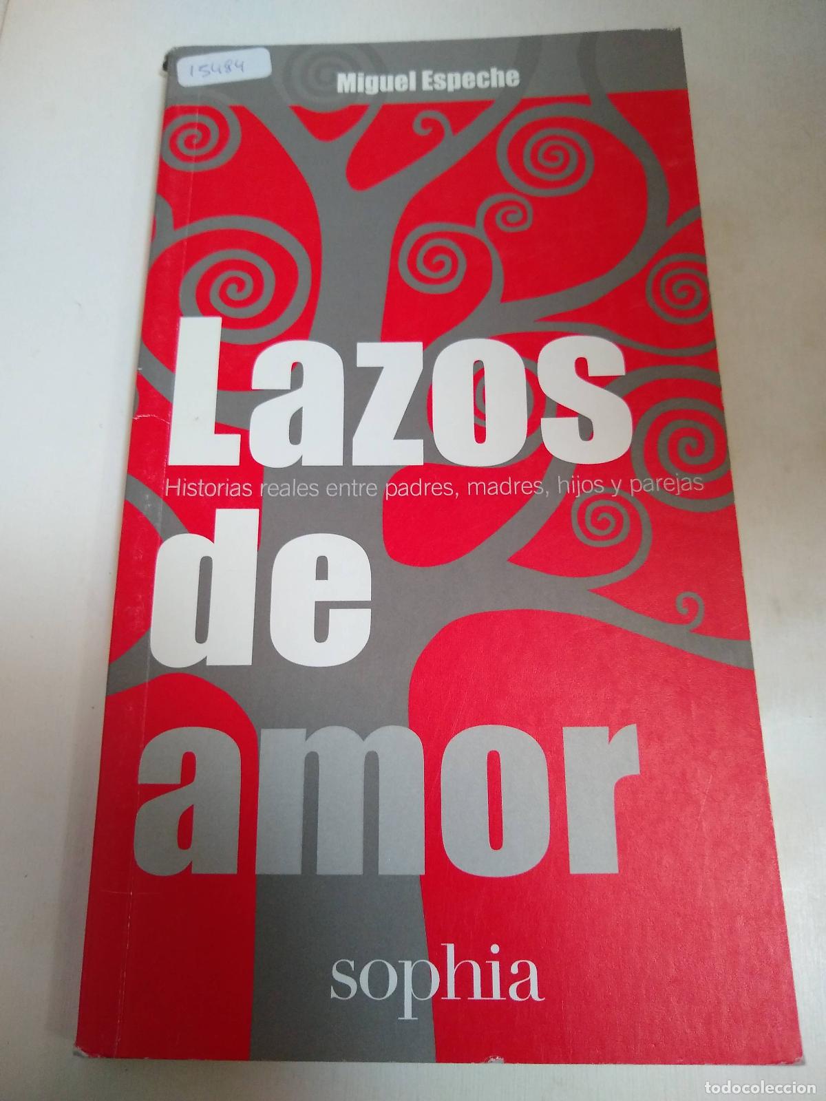 Libros: Lazos De Amor - Miguel Espeche - Foto 1