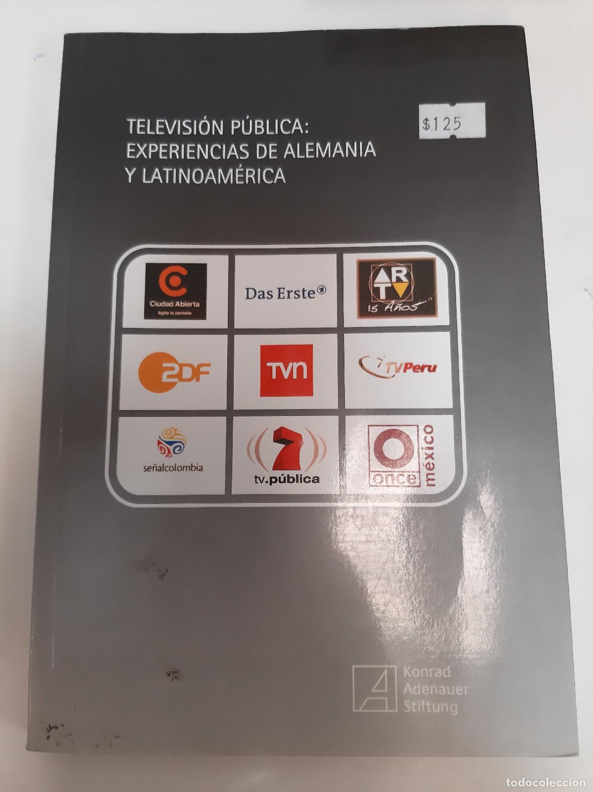 Libri di seconda mano: Televisi&oacute;n P&uacute;blica: Experiencias De Alemania Y Latinoamerica - Konrad Adenauer Stiftung