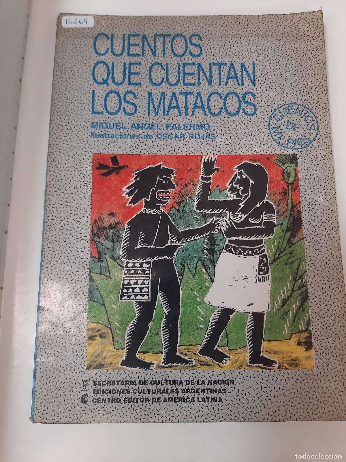 Libri di seconda mano: Cuentos Que Cuentan Los Matacos - Miguel Angel Palermo