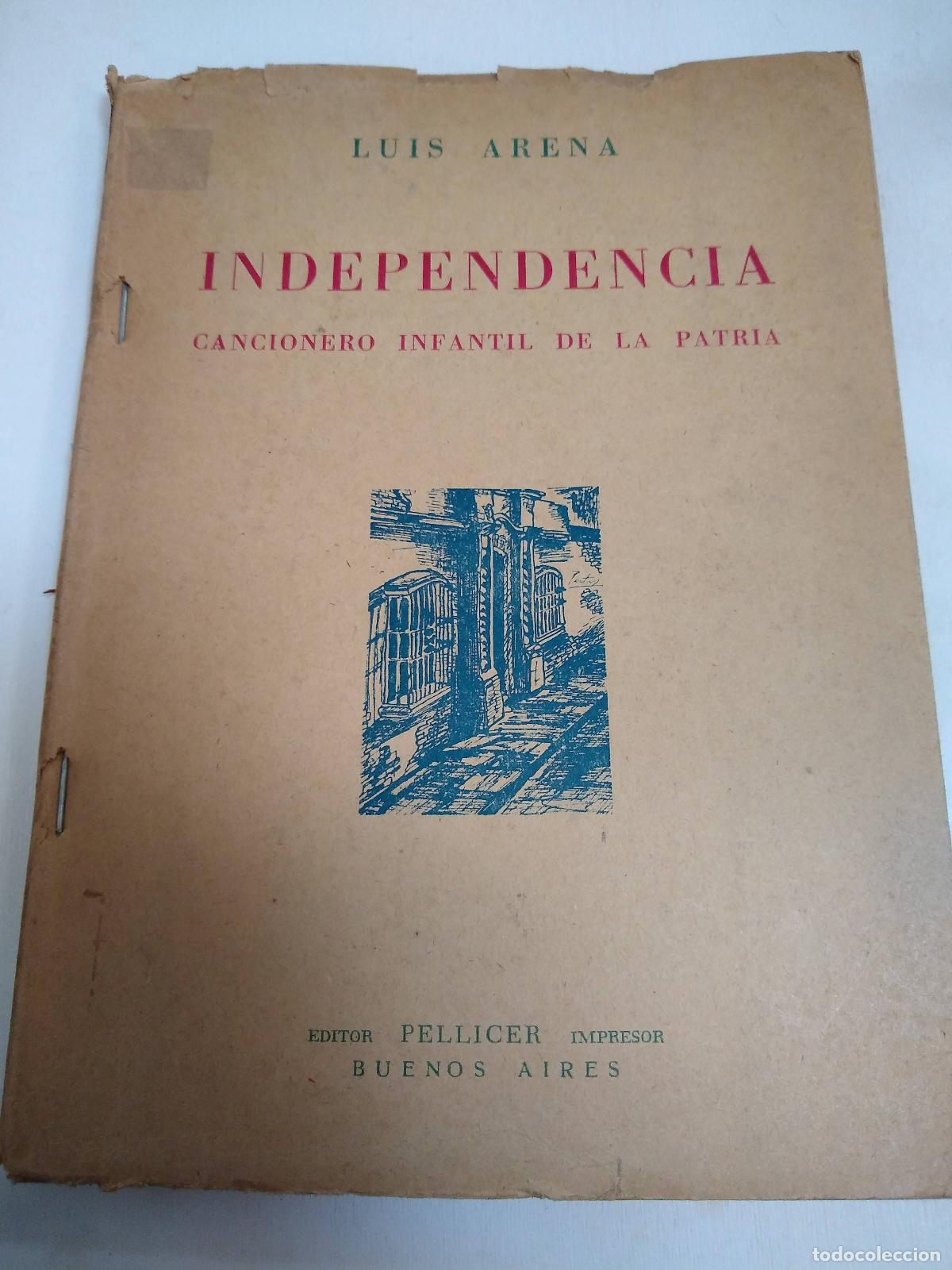 Libros: Independencia. Cancionero infantil de la patria - Luis Arena
