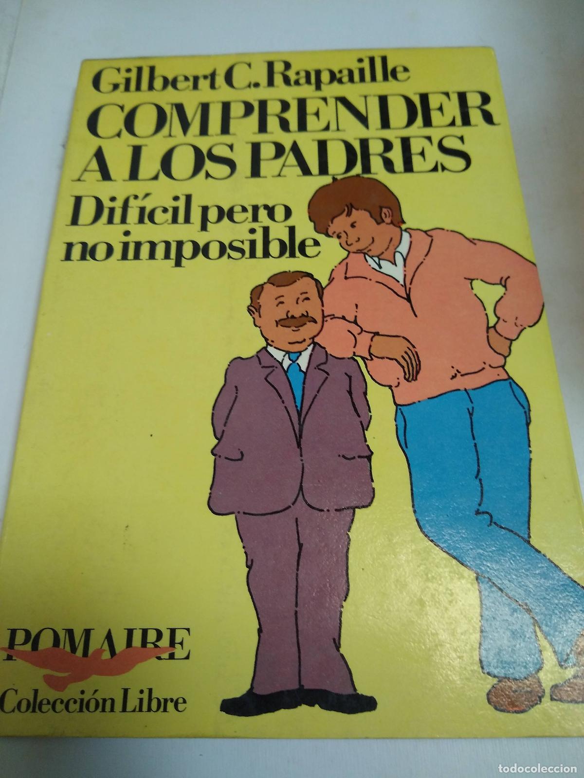 Libros: Comprender A Los Padres - Gilbert C. Rapaille - Foto 1
