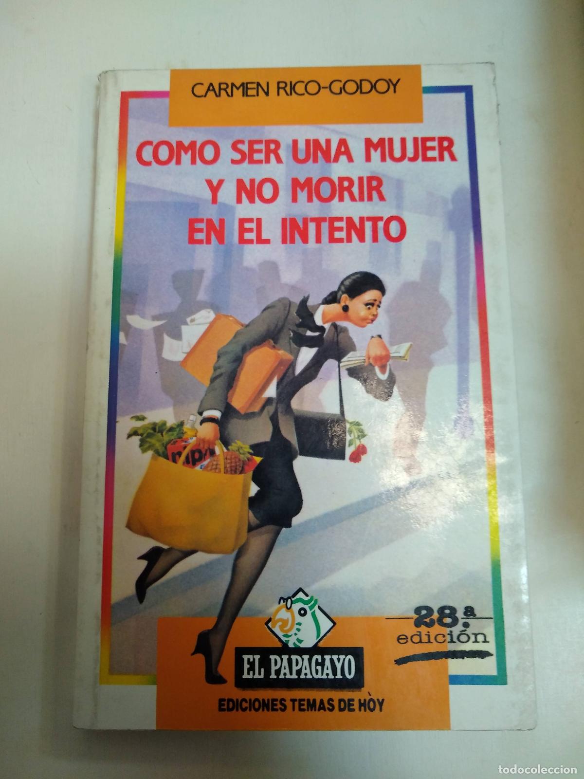 Libros: Como Ser Una Mujer Y No Morir En El Intento - Carmen Godoy - Foto 1