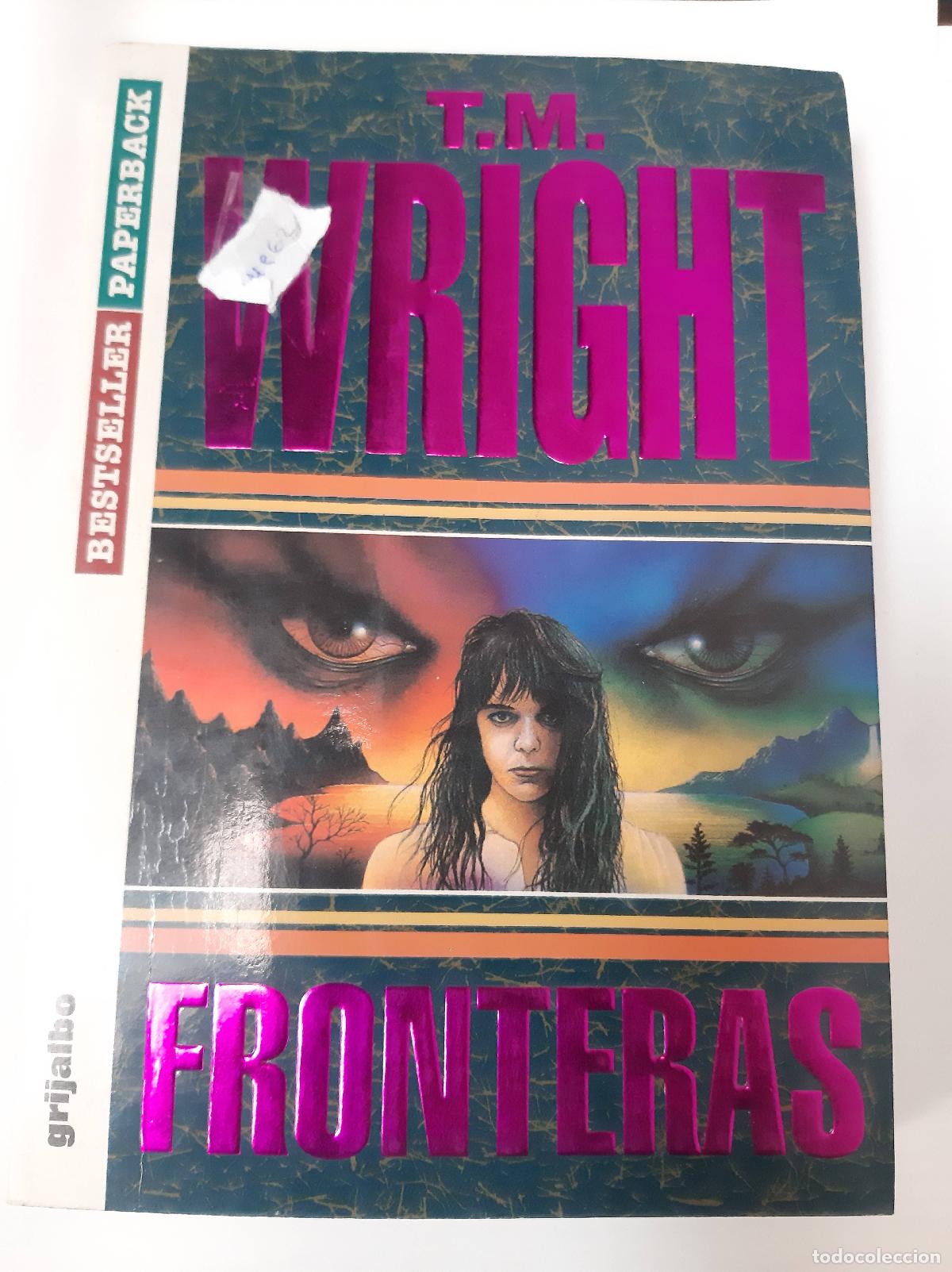 Libros: Fronteras - T.M. Wright - Foto 1