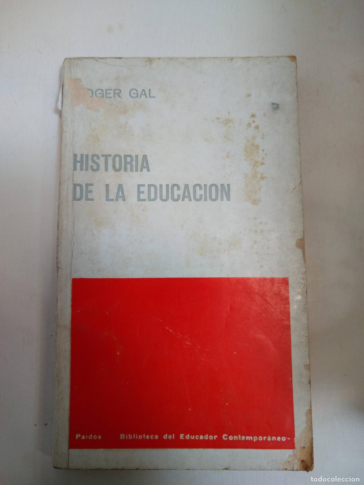 Libros: Historia De La Educaci&oacute;n - Roger Gal - Foto 1