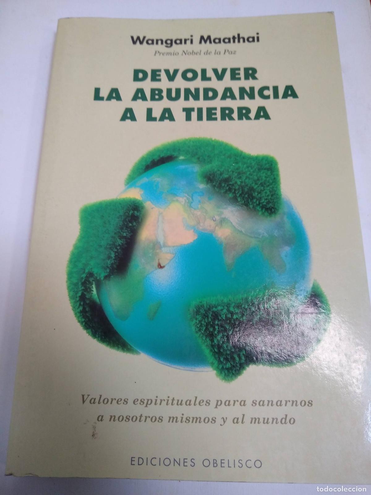 Libros: Devolver La Abundancia A La Tierra - Wangari Maathai - Foto 1