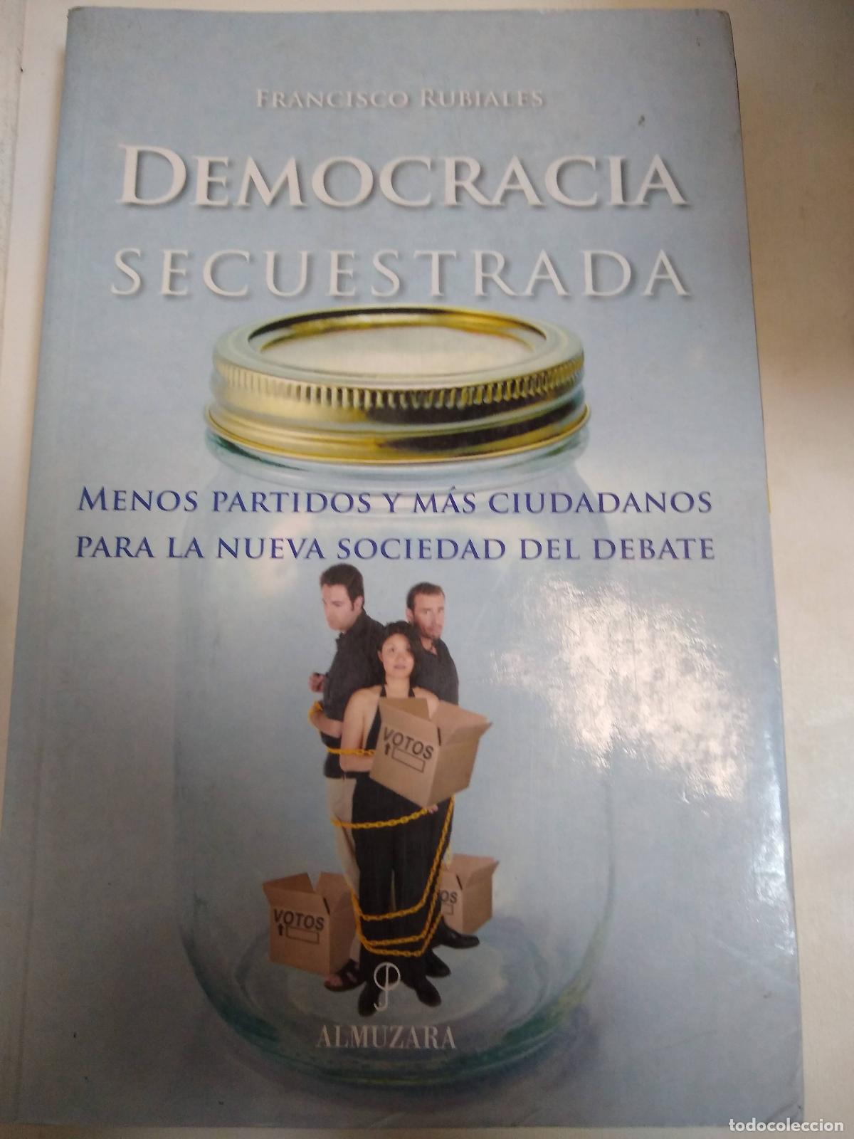 Libros: Democracia Secuestrada - Francisco Rubiales - Foto 1