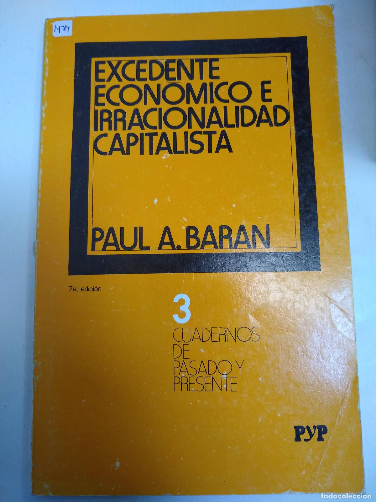 Libros: Excedente Economico E Irracionalidad Capitalista 3 - Baran