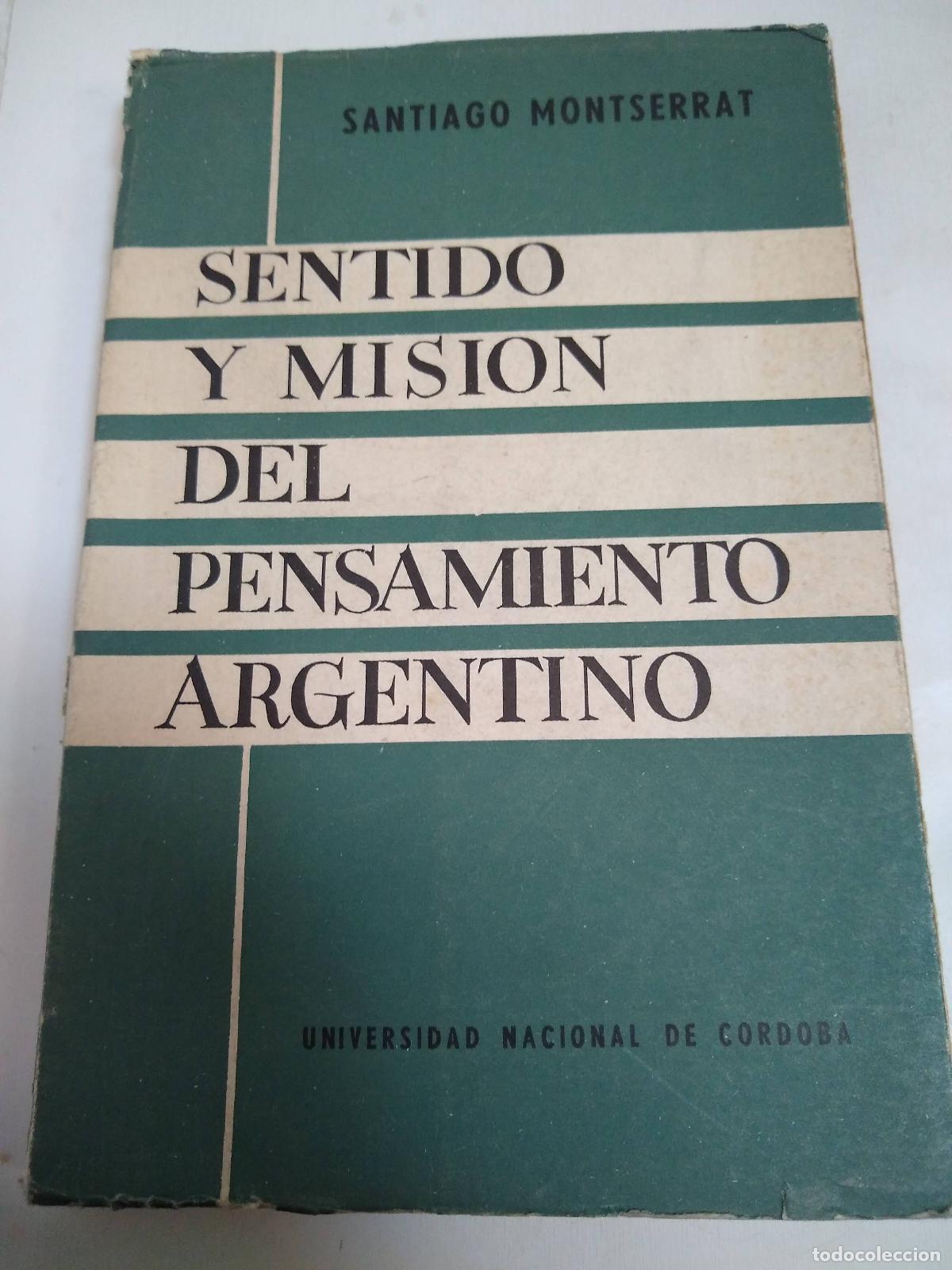 Livres: Sentido Y Misi&oacute;n Del Pensamiento Argentino - Montserrat
