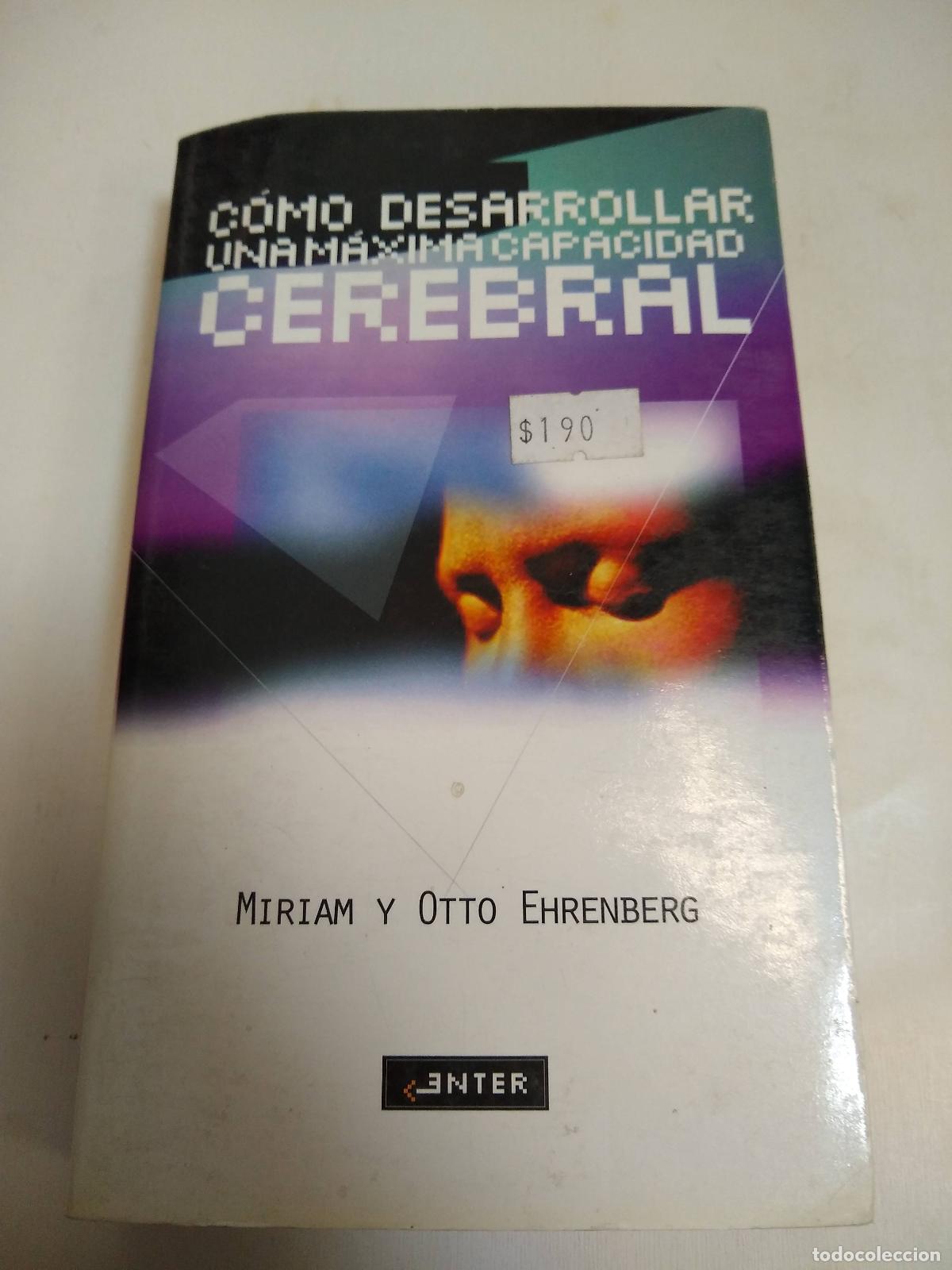 Libros: C&oacute;mo Desarrollar Una M&aacute;xima Capacidad Cerebral - Ehrenberg - Foto 1