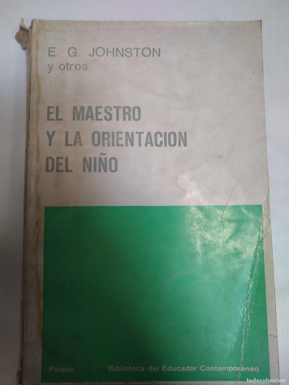 Libros: El Maestro Y La Orientacion Del Ni&ntilde;o - Johnston - Foto 1